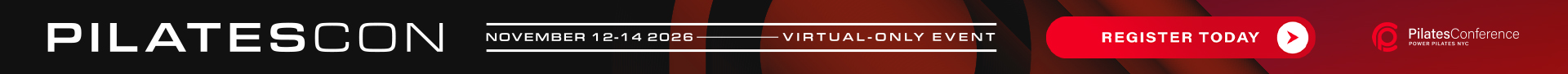 PilatesCon, November 12-14, 2026, virtual-only event. Register today.